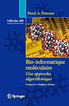 bio informatique molaculaire une approche algorithmique 1st edition pavel a pevzner ,d hachez 2287339086,