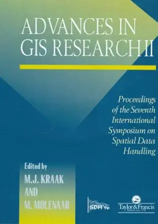 advances in gis research ii 1st edition jan menno kraak ,martin molenaar 0748405917, 978-0748405916