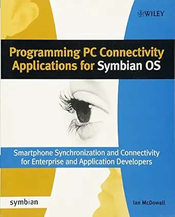 programming pc connectivity applications for symbian os smartphone synchronization and connectivity for