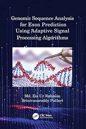 genomic sequence analysis for exon prediction using adaptive signal processing algorithms 1st edition md zia