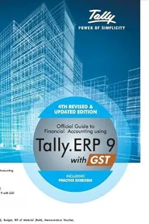 official guide to financial accounting using tally erp 9 with gst 1st edition tally education pvt ltd ,na