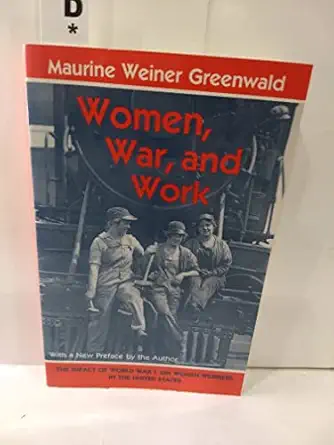 women war and work the impact of world war i on women workers in the united states 1st edition maurine w