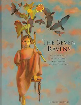 the 7 ravens a fairy tale 1st edition jacob grimm ,wilhelm grimm ,henriette sauvant ,anthea bell 1558584587,