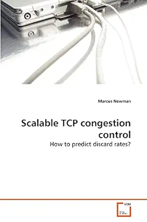 scalable tcp congestion control how to predict discard rates 1st edition marcus newman 3639045521,