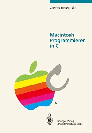 macintosh programmieren in c 1st edition carsten brinkschulte 3540549102, 978-3540549109