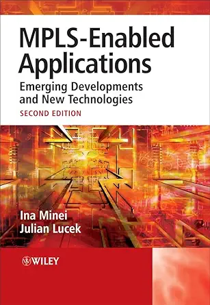 mpls enabled applications emerging developments and new technologies 1st edition ina minei ,julian lucek