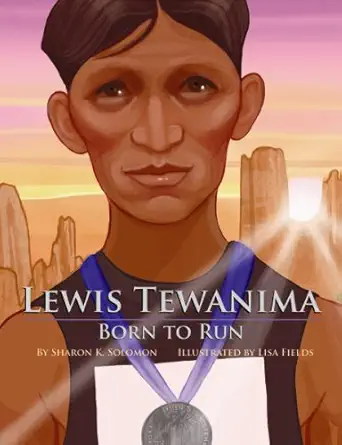 lewis tewanima born to run 1st edition sharon solomon ,lisa fields 1455619418, 978-1455619412