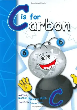 c is for carbon 1st edition marilee summers ,kim wojtko 0975307800, 978-0975307809