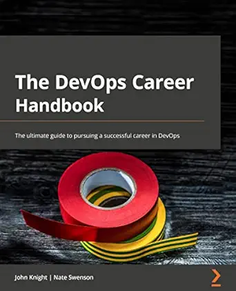 the devops career handbook the ultimate guide to pursuing a successful career in devops 1st edition john