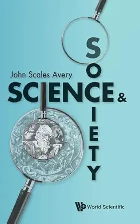 science and society 1st edition john scales avery 9813147709, 978-9813147706