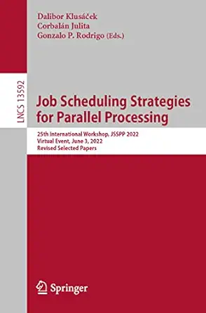 job scheduling strategies for parallel processing 25th international workshop jsspp 2022 virtual event june 3