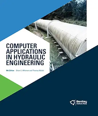 computer applications in hydraulic engineering 1st edition brian e whitman ,thomas m walski 1934493708,