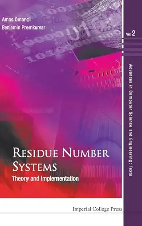 residue number systems theory and implementation 1st edition amos r omondi ,a benjamin premkumar 1860948669,