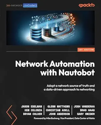 network automation with nautobot adopt a network source of truth and a data driven approach to networking 1st