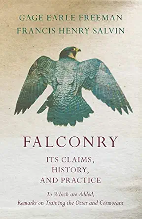 falconry its claims history and practice to which are added remarks on training the otter and cormorant 1st