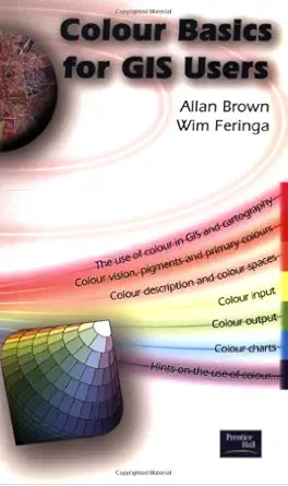 colour basics for gis users 1st edition allan brown ,wim feringa 0130333433, 978-0130333438