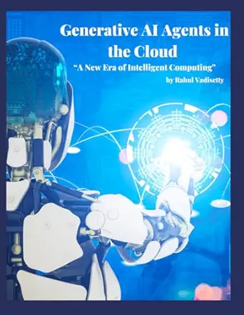 generative ai agents in the cloud 1st edition mr rahul vadi setty 9365540836, 978-9365540833