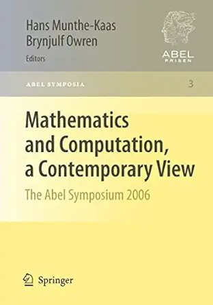 mathematics and computation a contemporary view the abel symposium 2006 1st edition hans munthe kaas