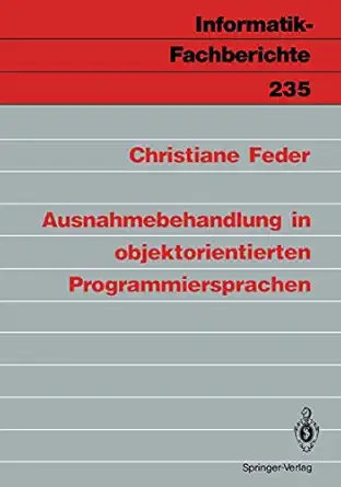 ausnahmebehandlung in objektorientierten programmiersprachen 1st edition christiane feder ,dietmar saupe