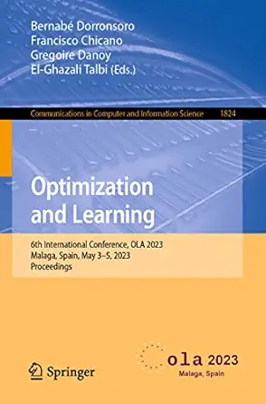 optimization and learning 6th international conference ola 2023 malaga spain may 3a 5 2023 proceedings 1st