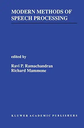 modern methods of speech processing 1st edition ravi p ramachandran ,richard mammone 0792396073,