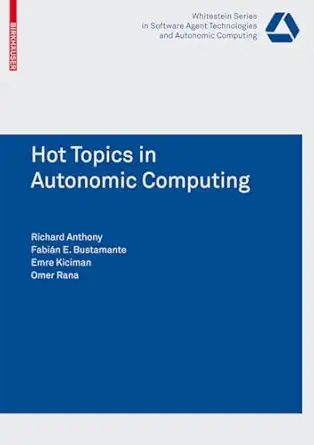 policy based autonomic computing 1st edition richard anthony ,omer f rana ,duncan johnston watt 3764385448,