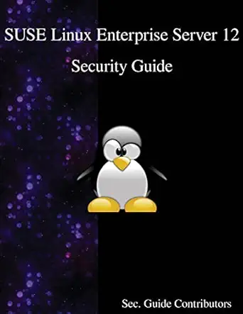 suse linux enterprise server 12 security guide 1st edition sec guide contributors 988840654x, 978-9888406548
