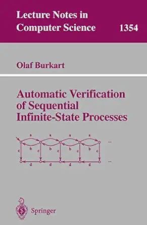 automatic verification of sequential infinite state processes 1st edition olaf burkart 3540639829,