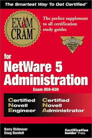 exam cram for netware 5 administration cne/cna 1st edition barry shilmover ,doug bamlett 1576103501,