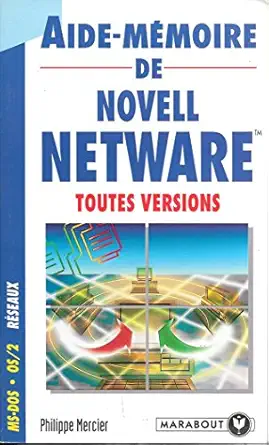 aide mamoire de novell netware / toutes versions 010598 1st edition philippe mercier 2501020243,