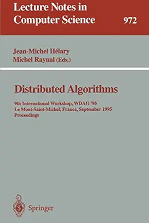 distributed algorithms 9th international workshop wdag 95 le mont saint michel france september 13 15 1995