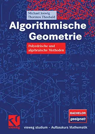 algorithmische geometrie polyedrische und algebraische methoden 1st edition michael joswig ,thorsten theobald