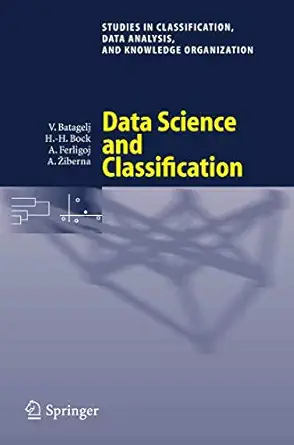 data science and classification 1st edition vladimir batagelj ,hans hermann bockanuska ferligojales ziberna