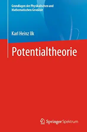 potentialtheorie 1st edition karl heinz ilk 3662623609, 978-3662623602