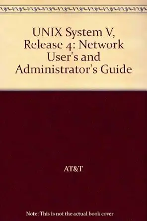 unix system v release 4 network users and administrators guide 1st edition at t ,koyce l vedral 0139338136,