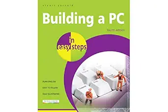 building a pc in easy steps covers windows 8 1st edition stuart yarnold 1840786019, 978-1840786019