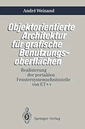 objektorientierte architektur fa 1/4r grafische benutzungsoberfla chen realisierung der portablen