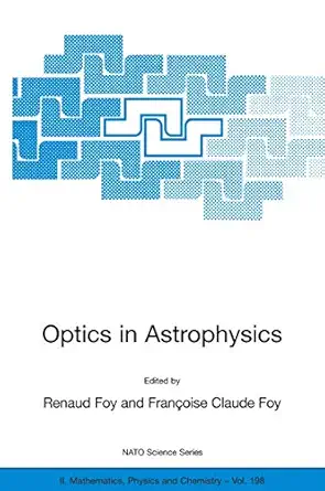 optics in astrophysics proceedings of the nato advanced study institute on optics in astrophysics carga se