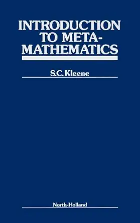 introduction to metamathematics 1st edition s c kleene 0720421039, 978-0720421033