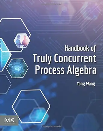 handbook of truly concurrent process algebra 1st edition yong wang ph d 0443215154, 978-0443215155