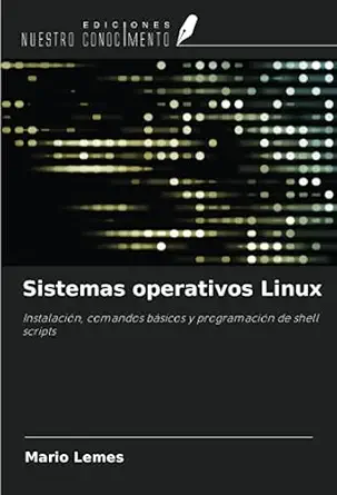sistemas operativos linux instalacia n comandos ba sicos y programacia n de shell scripts 1st edition ma rio
