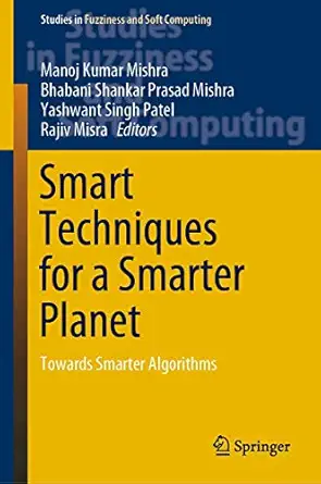 smart techniques for a smarter planet towards smarter algorithms 1st edition manoj kumar mishra ,bhabani