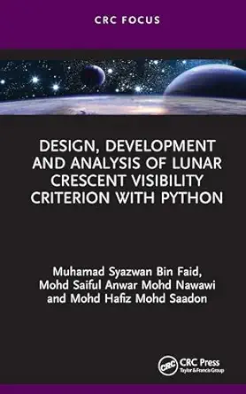 design development and analysis of lunar crescent visibility criterion with python 1st edition muhamad