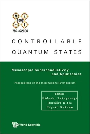 controllable quantum states mesoscopic superconductivity and spintronics proceedings of the international