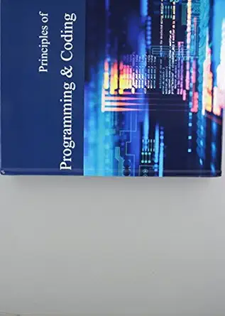 principles of programming and coding 1st edition ph d franceschetti, donald r 1682176762, 978-1682176764