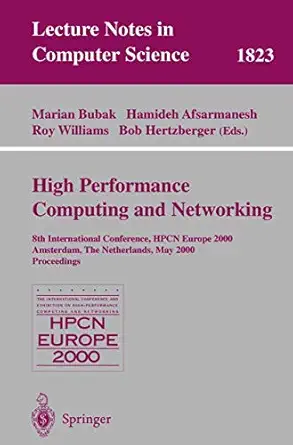 high performance computing and networking 8th international conference hpcn europe 2000 amsterdam the