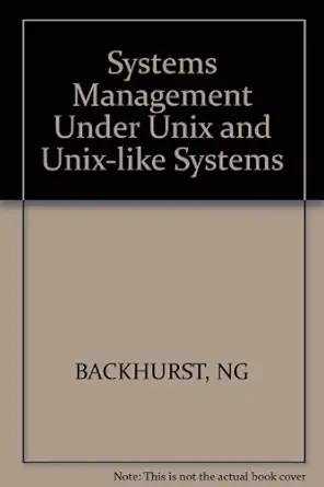 systems management under unix 1st edition nigel backhurst 1850580499, 978-1850580492