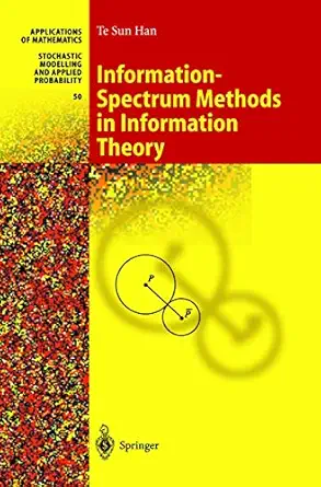 information spectrum method in information theory 1st edition te sun han ,h koga 3540435816, 978-3540435815