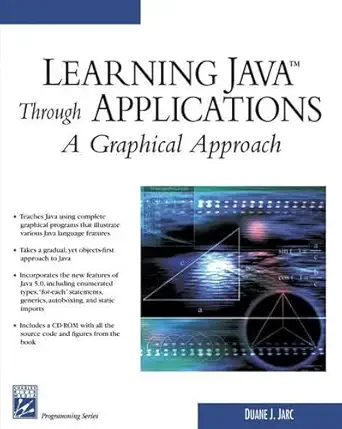 learning java through applications 1st edition duane j jarc 1584503769, 978-1584503767