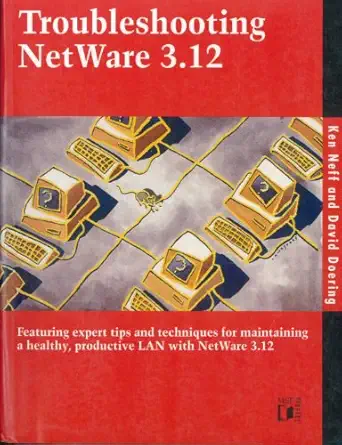 troubleshooting netware 3 12 1st edition ken neff ,david doering 1558514325, 978-1558514324